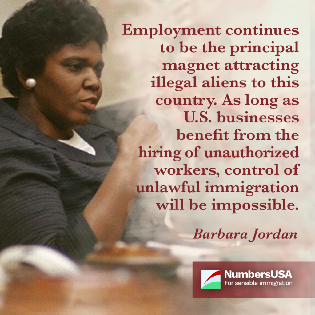 Jordan: "As long as U.S. businesses benefit from the hiring of unauthorized workers, control of unlawful immigration will be impossible."