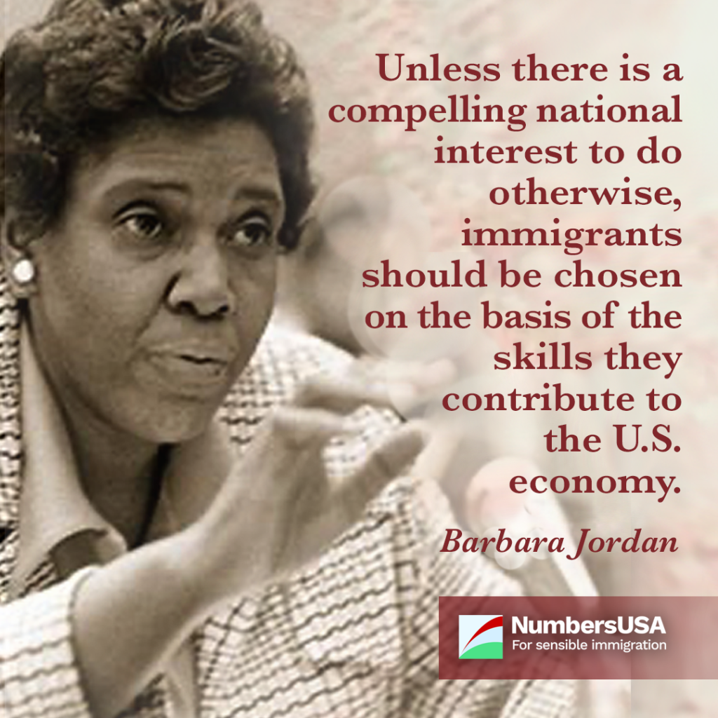 Jordan: "Unless there is a compelling national interest to do otherwise, immigrants should be chosen on the basis of the skills they contribute to the U.S. economy."