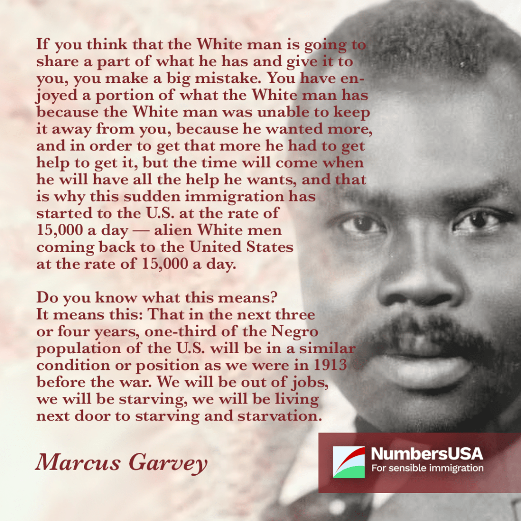 Marcus Garvey: white immigration gives the employer "all the help he wants" to keep wealth away from Black Americans.